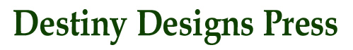 Destiny Designs Press